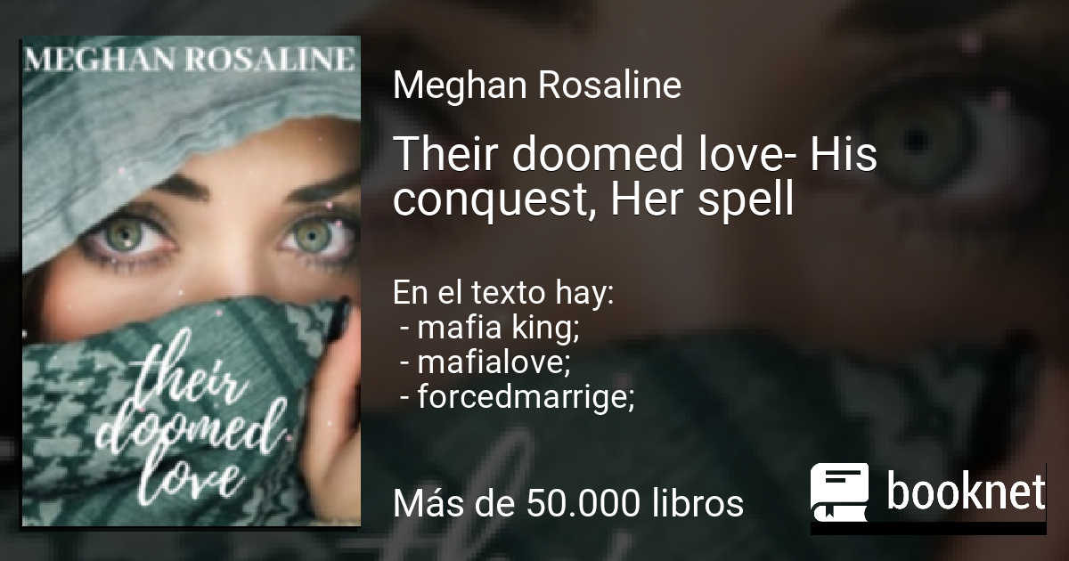 Their doomed love- His conquest, Her spell read books ...