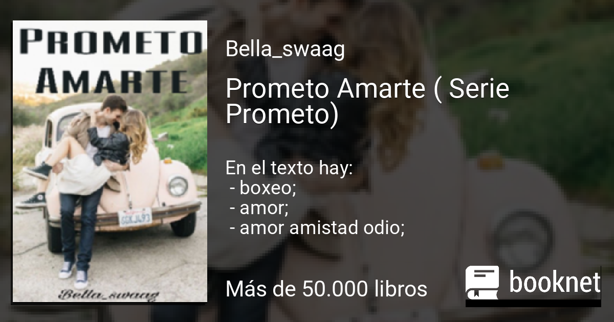 Prometo Amarte ( Serie Prometo) Leer libros online en Booknet
