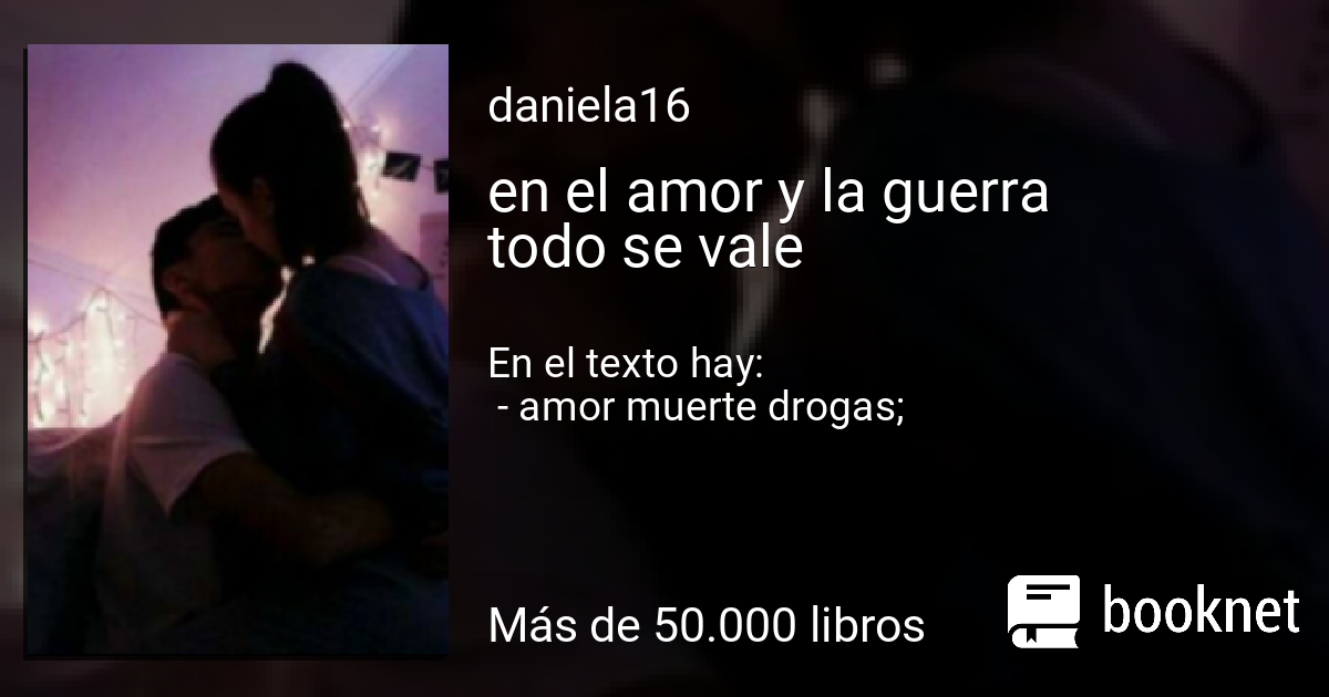 En El Amor Y En La Guerra Todo Vale