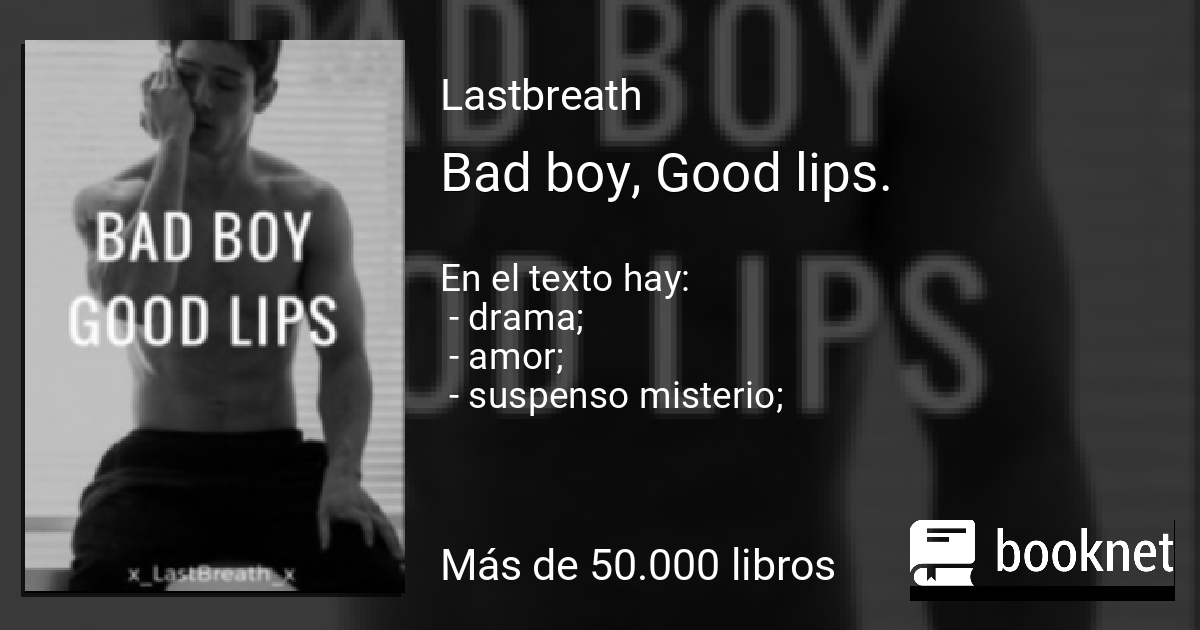 Bad Boy Good Lips Leer Libros Online En Booknet