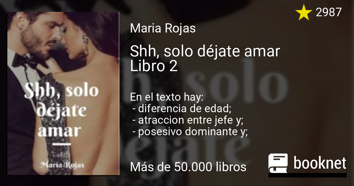 Shh Solo Déjate Amar Libro 2 Leer Libros Online En Booknet