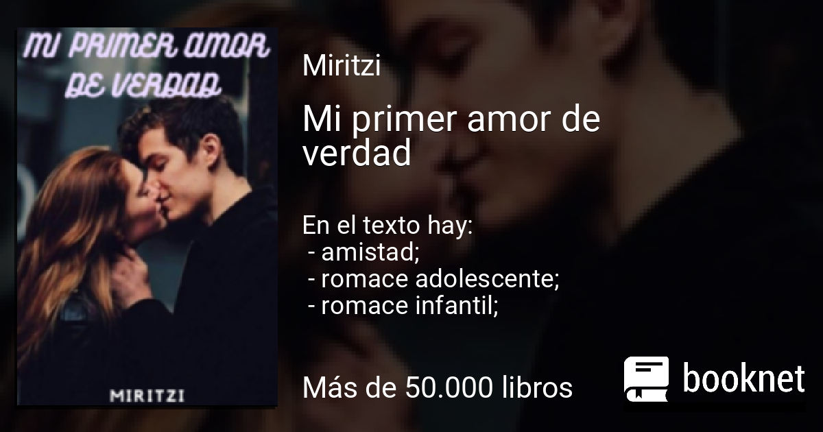 Mi primer amor de verdad Leer libros online en