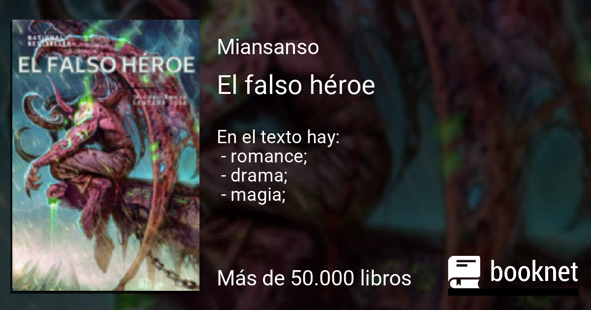 El falso héroe Leer libros online en