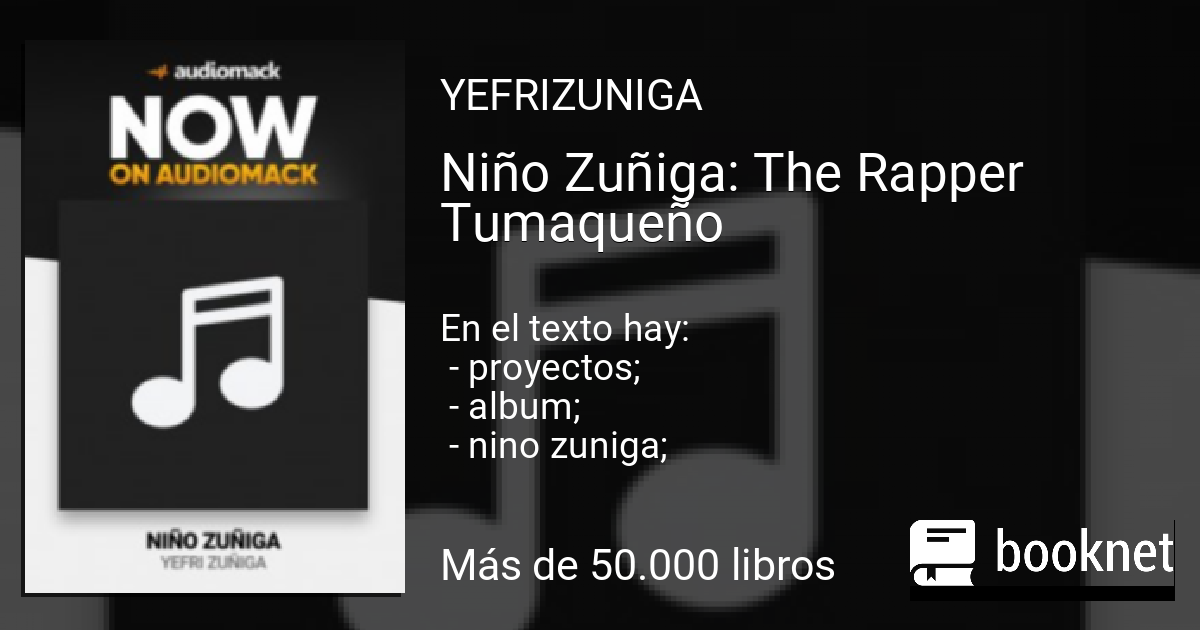 Niño Zuñiga: The Rapper Tumaqueño leer libro en línea en Booknet