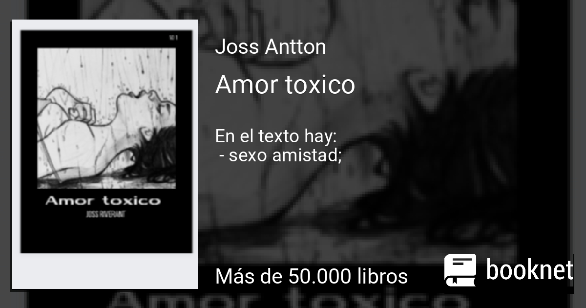 Amor Toxico Leer Libro En Línea En Booknet 