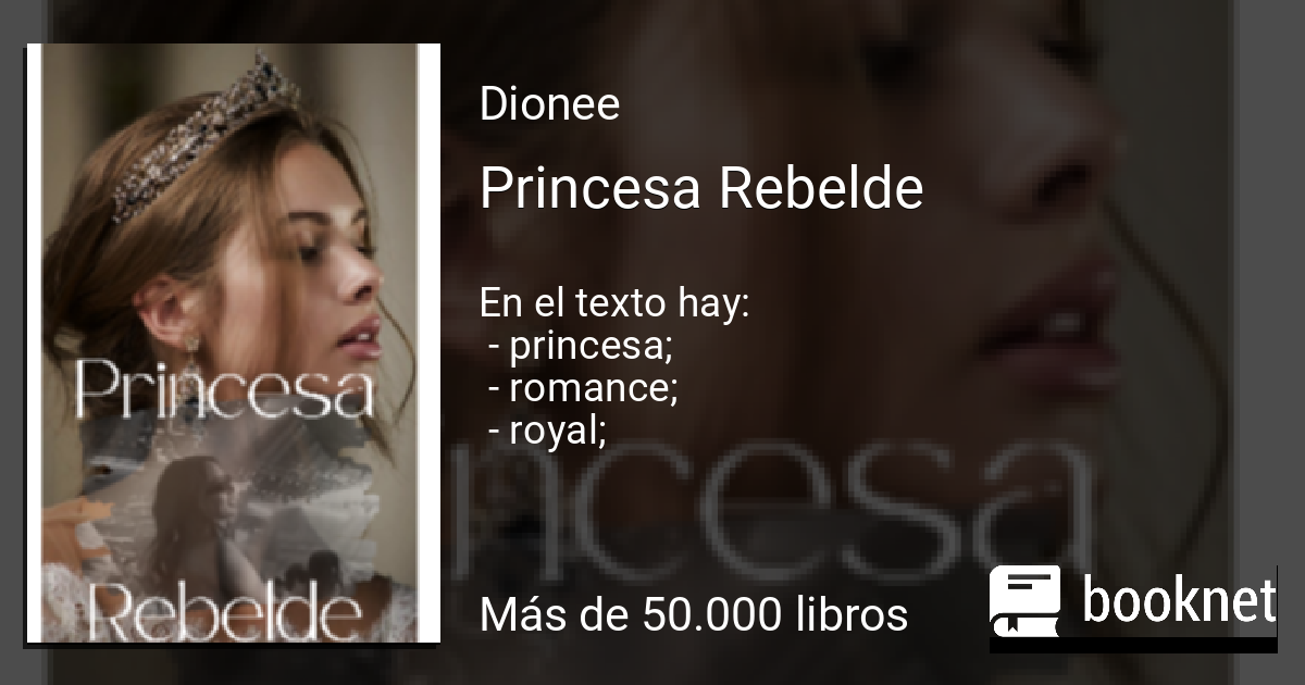 Princesa Rebelde Leer libros online en Booknet