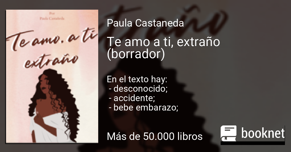 Te amo a ti, extraño (borrador) leer libro en línea en Booknet
