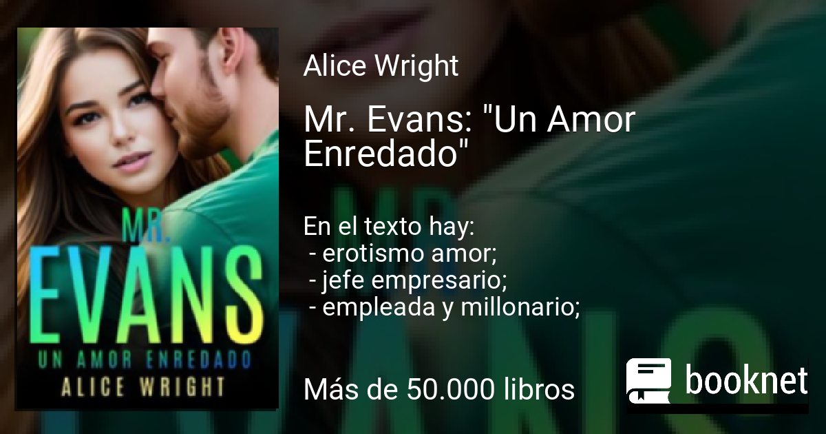 Mr. Evans: "Un Amor Enredado"