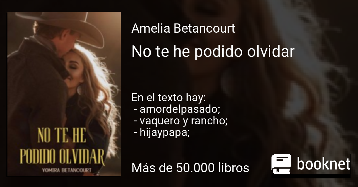 No te he podido olvidar leer libro en línea en Booknet
