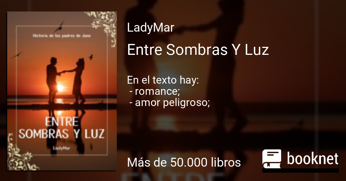 Entre Sombras Y Luz leer libro en línea en Booknet