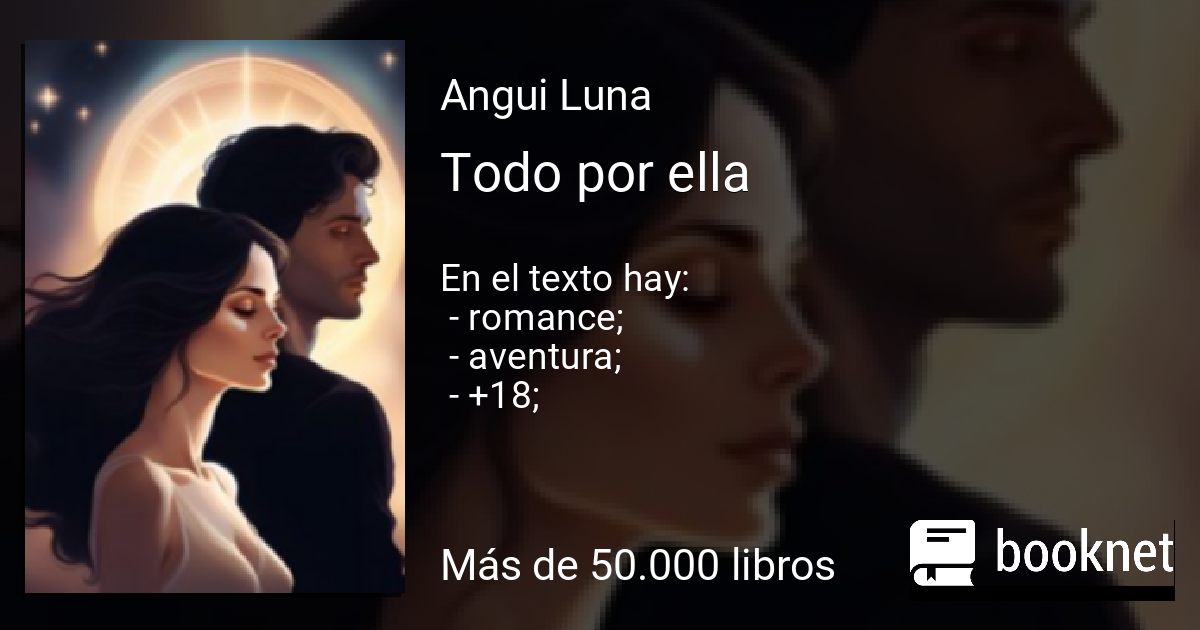 Todo por ella leer libro en línea en Booknet