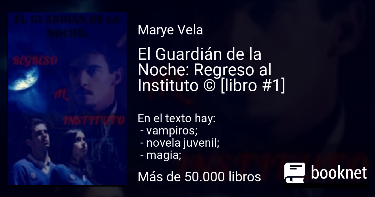 El Guardián de la Noche Regreso al Instituto © [libro 1] Leer libros online en