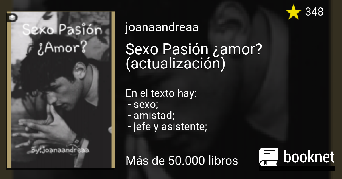 Sexo Pasión ¿amor? (actualización) leer libro en línea en Booknet