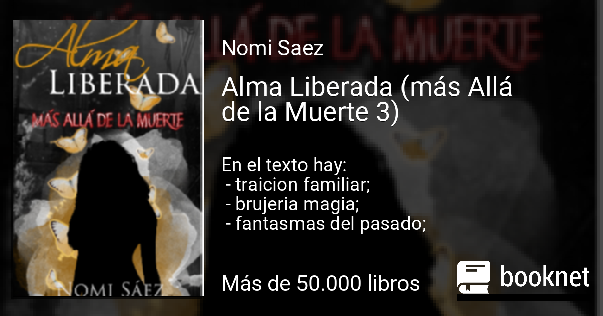 Alma Liberada Más Allá De La Muerte 3 Leer Libros Online En Booknet 4787